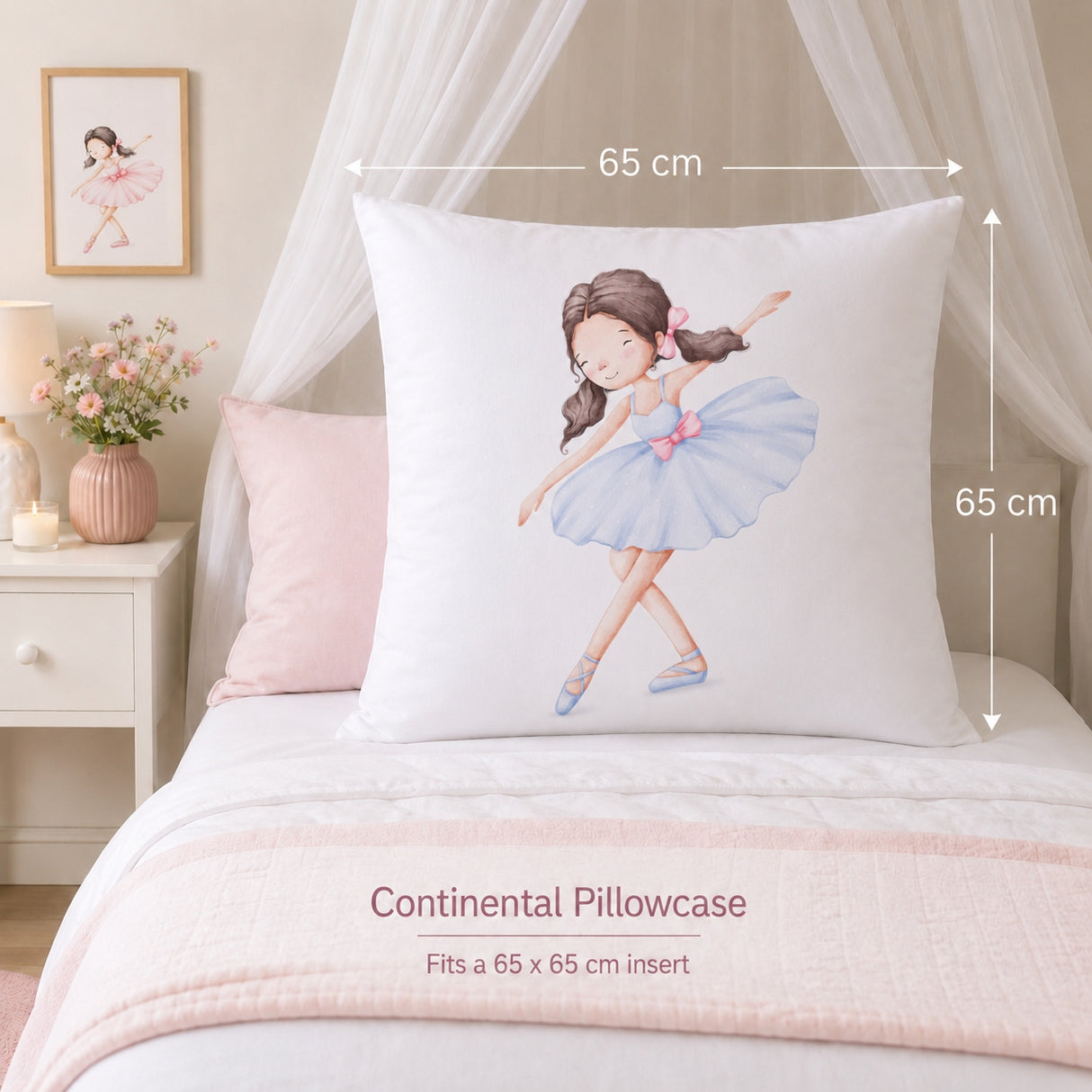 A white continental pillowcase featuring a watercolor-style illustration of a ballerina in a light blue tutu, displayed on a bed with dimension arrows indicating 65 cm by 65 cm size. The scene includes bedding, a pink accent pillow, a bedside table, flowers, and soft drapery, with text reading 'Continental Pillowcase' and 'Fits a 65 x 65 cm insert'.